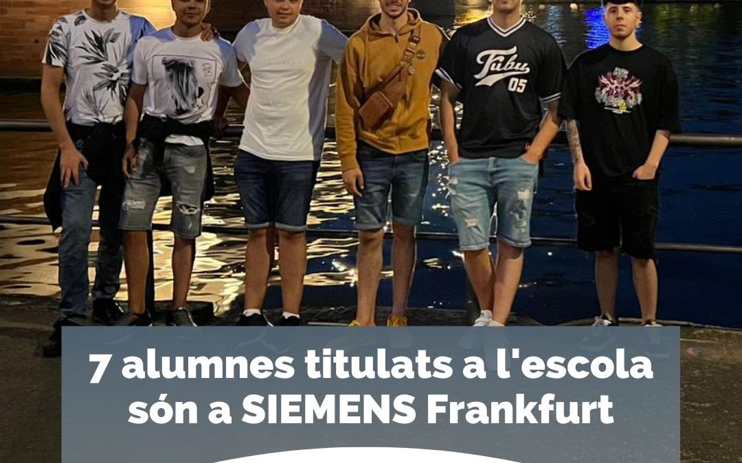 7 estudiants titulats a l’escola han començat a treballar a Siemens Frankfurt