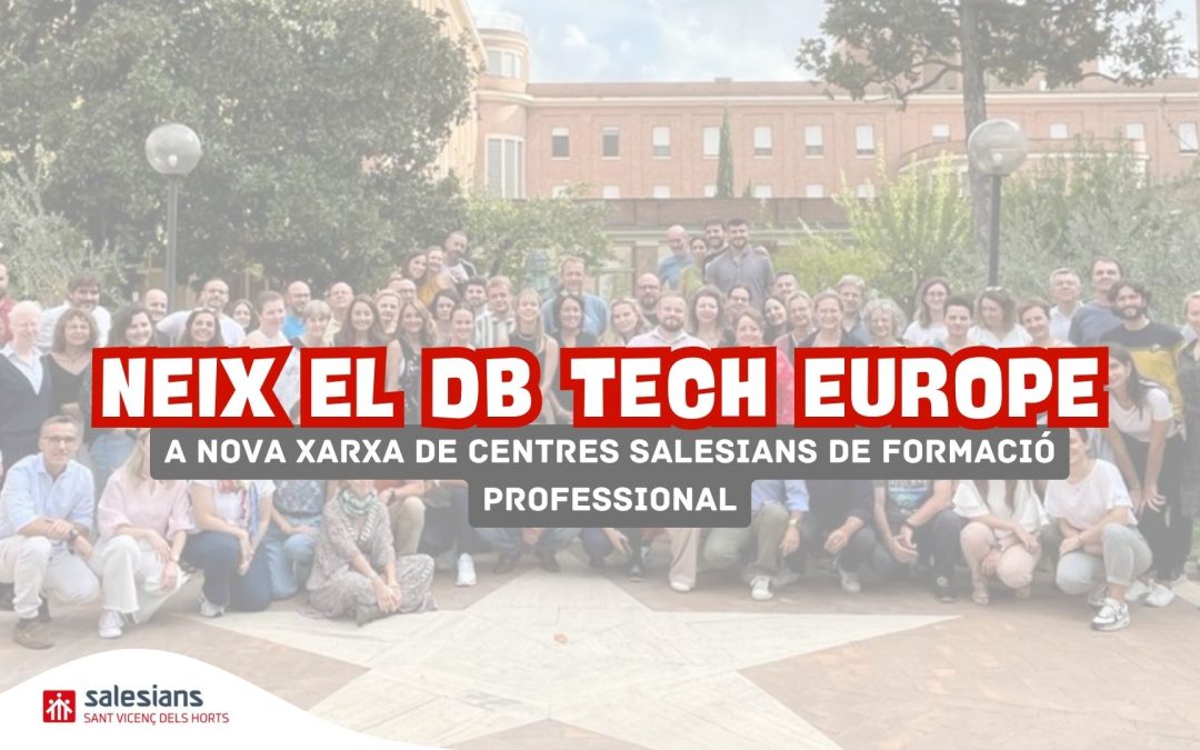 Neix DB Tech Europe, la nova xarxa de centres salesians de formació professional